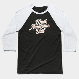 Most Awesome Dad Father's Day Calligraphy Baseball T-Shirt